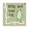 Little bird told me